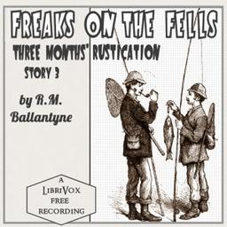 Freaks on the Fells: Three Months' Rustication, Story 3 cover