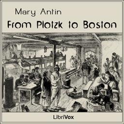 From Plotzk to Boston  by  Mary Antin cover