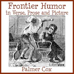 Frontier Humor in Verse, Prose and Picture  by Palmer Cox cover