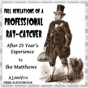 Full Revelations of a Professional Rat-catcher After 25 Years' Experience cover
