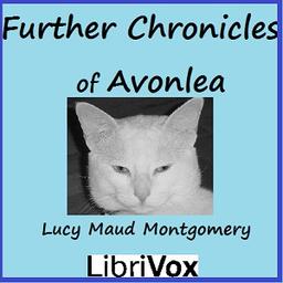 Further Chronicles of Avonlea (version 2) (Dramatic Reading) cover