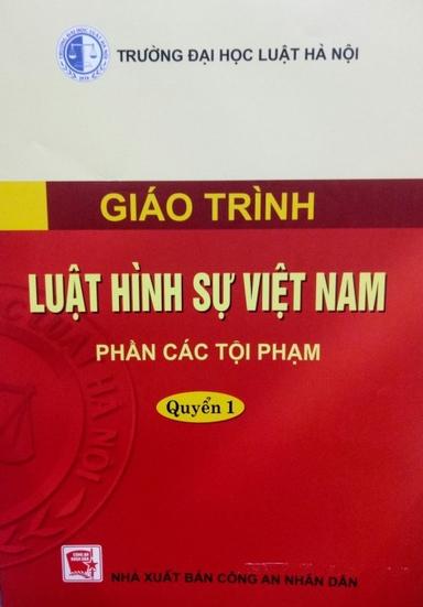 Giáo trình luật hình sự Việt Nam (Phần các tội phạm - Quyển 1) cover