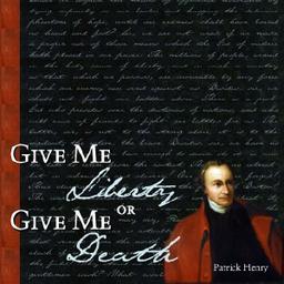 Give Me Liberty  by Patrick Henry cover