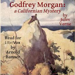 Godfrey Morgan: a Californian Mystery cover