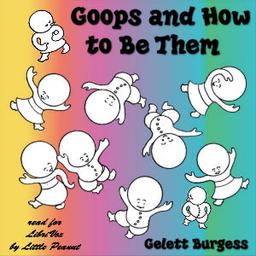 Goops and How to Be Them cover
