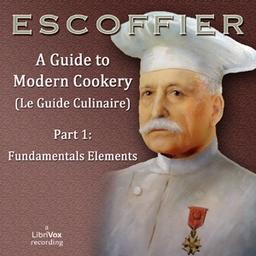 Guide to Modern Cookery (Le Guide Culinaire) Part I: Fundamental Elements cover