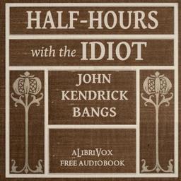 Half-Hours with the Idiot cover