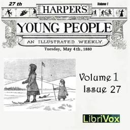 Harper's Young People, Vol. 01, Issue 27, May 4, 1880 cover