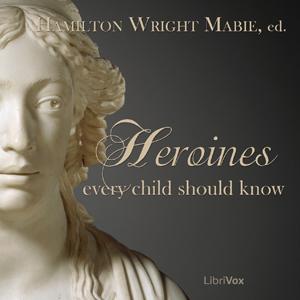 Heroines Every Child Should Know cover