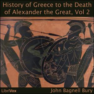 History of Greece to the Death of Alexander the Great, Vol II cover