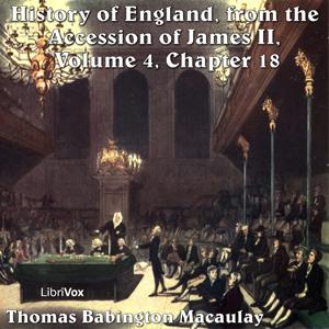 History of England, from the Accession of James II - (Volume 4, Chapter 18) cover
