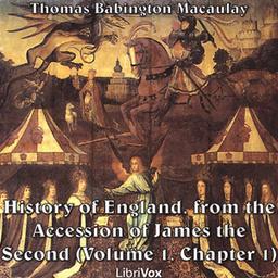 History of England, from the Accession of James II - (Volume 1, Chapter 01)  by Thomas Babington Macaulay cover