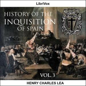 History of the Inquisition of Spain, Vol. 3 cover