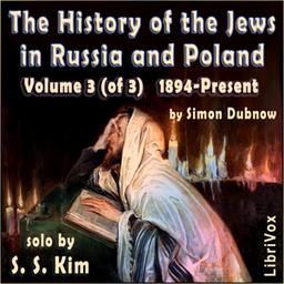 History of the Jews in Russia and Poland Volume III, From the Accession of Nicholas II until the Present Day cover