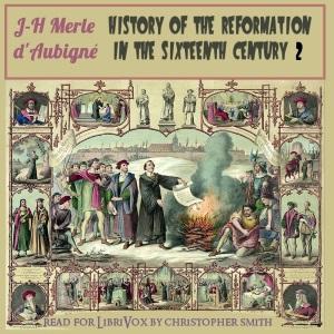 History of the Reformation in the Sixteenth Century, Volume 2 cover