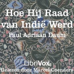 Hoe hij raad van Indië werd  by Paul Adriaan Daum cover