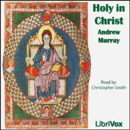 Holy in Christ  by Andrew Murray cover