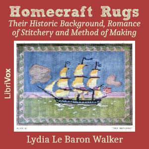 Homecraft Rugs: Their Historic Background, Romance of Stitchery and Method of Making cover