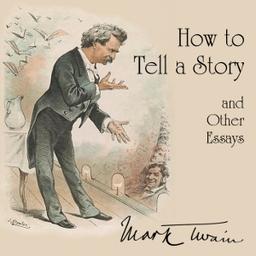How to Tell a Story, and Other Essays cover