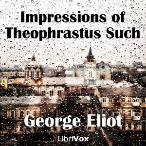 Impressions of Theophrastus Such cover