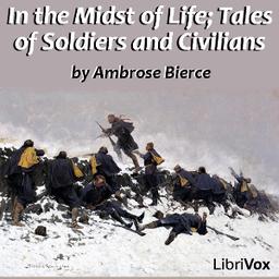 In the Midst of Life; Tales of Soldiers and Civilians cover