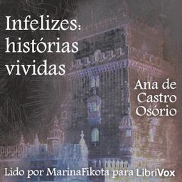 Infelizes: histórias vividas  by Ana de Castro Osório cover