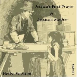 Jessica's First Prayer and Jessica's Mother (Dramatic reading) cover