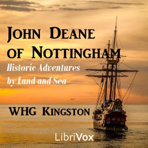 John Deane of Nottingham: Historic Adventures by Land and Sea cover