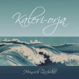 Kaleri-orja  by Heinrich Zschokke cover