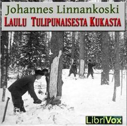 Laulu tulipunaisesta kukasta  by Johannes Linnankoski cover