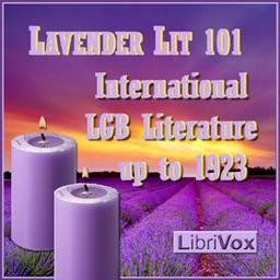 Lavender Lit 101 -  International LGB Literature up to 1923 cover