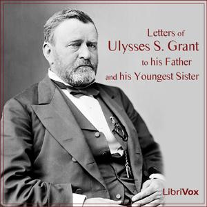 Letters of Ulysses S. Grant to His Father and His Youngest Sister cover