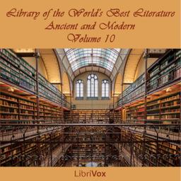 Library of the World's Best Literature, Ancient and Modern, volume 10 cover