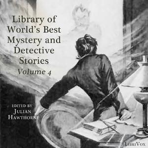 Library of the World's Best Mystery and Detective Stories, Volume 4 cover