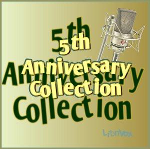 LibriVox 5th Anniversary Collection Vol. 1 cover