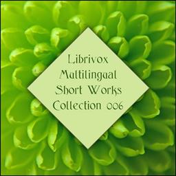LibriVox Multilingual Short Works Collection 006 cover