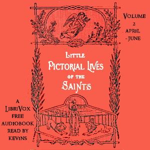 Little Pictorial Lives of the Saints, Volume 2 (April-June) cover