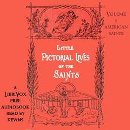Little Pictorial Lives of the Saints, Volume 5 (American Saints) cover