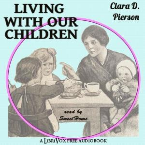 Living With Our Children:  A Book of Little Essays for Mothers cover