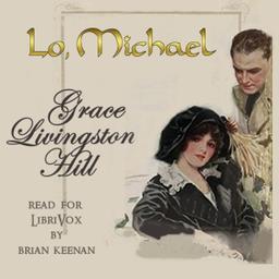 Lo, Michael!  by Grace Livingston Hill cover