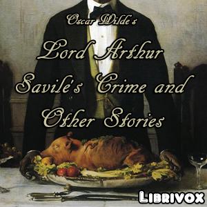 Lord Arthur Savile's Crime and Other Stories cover