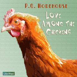 Love Among the Chickens  by P. G. Wodehouse cover