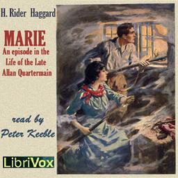 Marie: An Episode in the Life of the Late Allan Quatermain cover