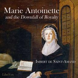 Marie Antoinette and the Downfall of Royalty cover
