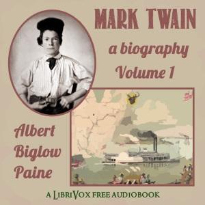 Mark Twain: A Biography - Volume 1 cover