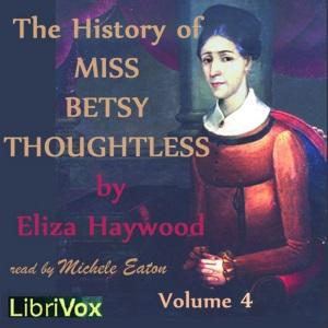 History of Miss Betsy Thoughtless, Vol. 4 cover