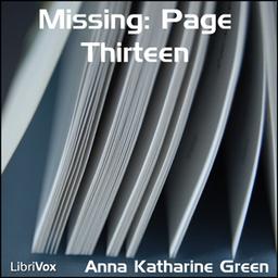 Missing: Page Thirteen  by Anna Katharine Green cover