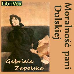 Moralnosc pani Dulskiej  by Gabriela Zapolska cover