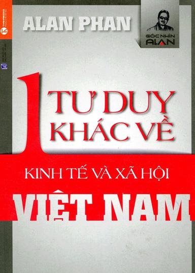 Một Tư Duy Khác Về Kinh Tế Và Xã Hội Việt Nam cover