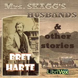 Mrs. Skagg's Husbands and Other Stories cover